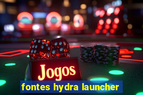 fontes hydra launcher